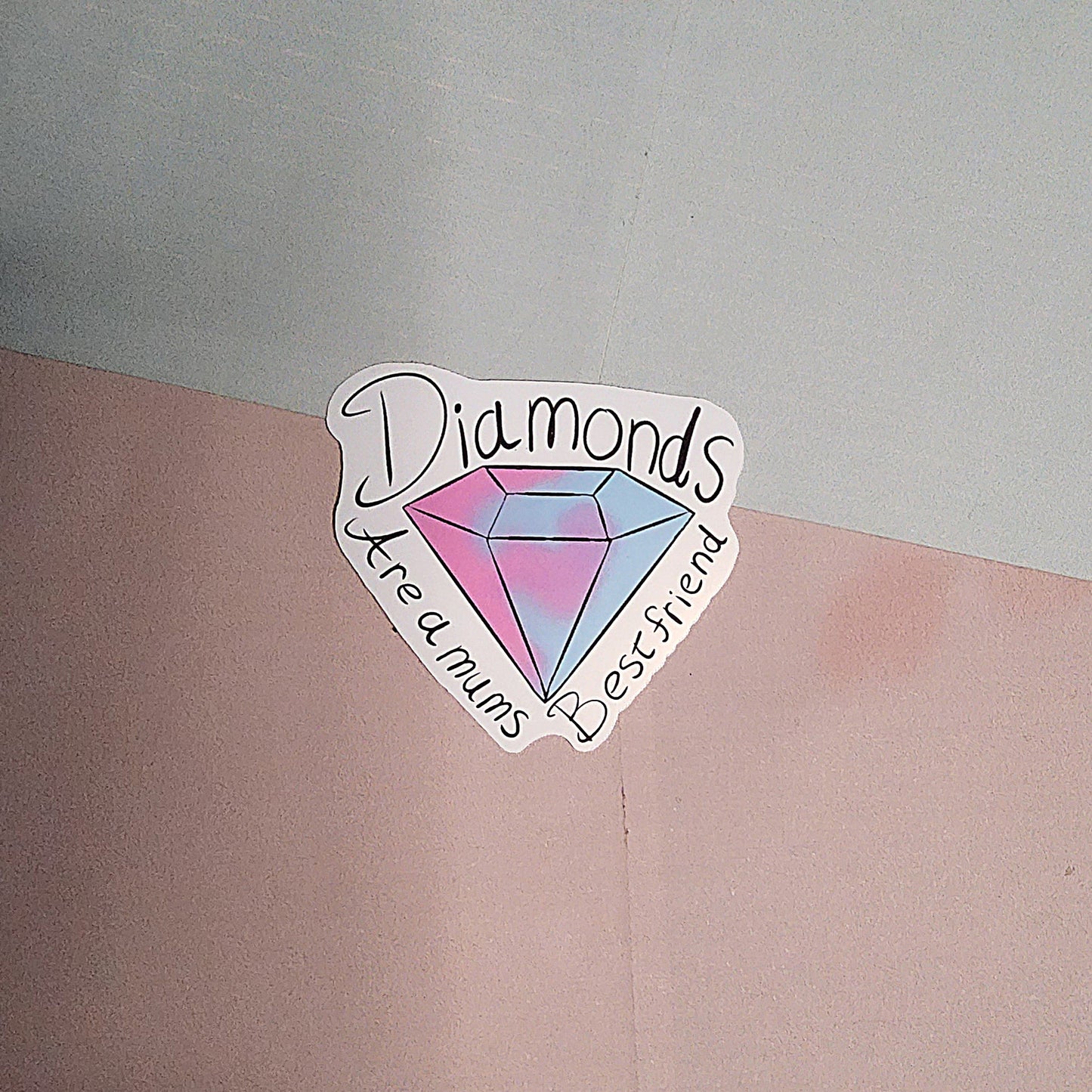 Oops Diamonds Are a Mum’s Best Friend Vinyl Sticker