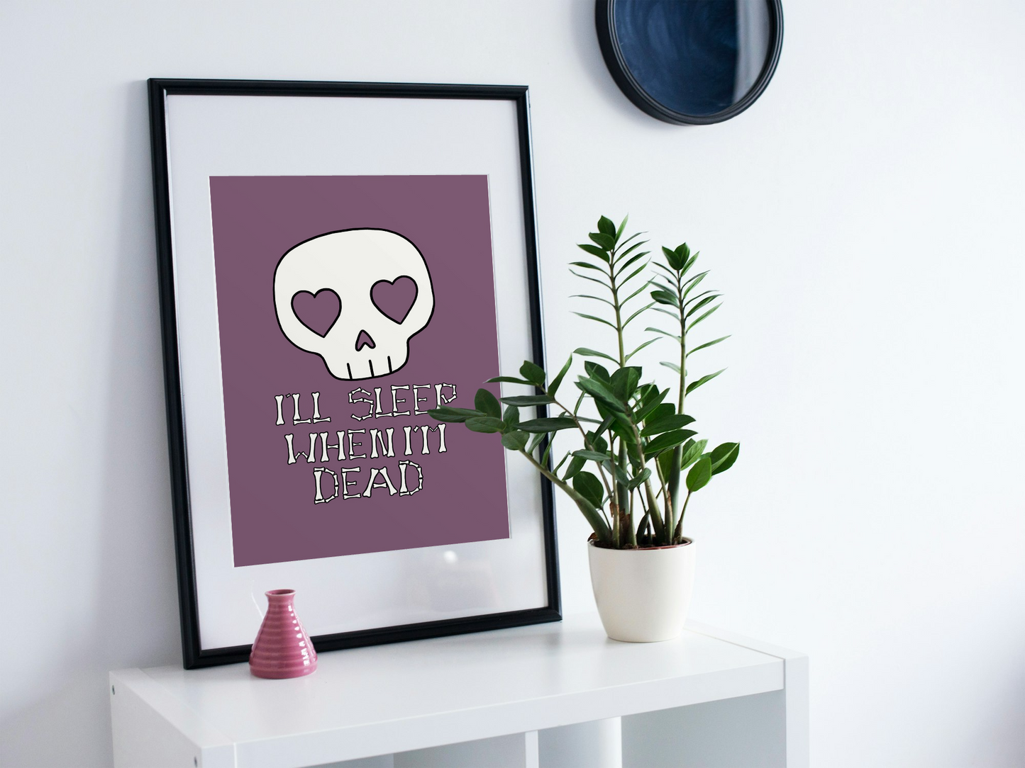 I’ll Sleep When I’m Dead Print | Gothic Typography Wall Art | Alternative A5ish / A6ish Decor