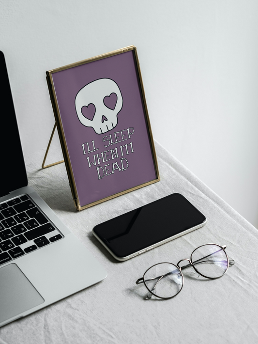 I’ll Sleep When I’m Dead Print | Gothic Typography Wall Art | Alternative A5ish / A6ish Decor